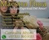 MAESTRA FLORA, TE OFRECE LA SOLUCION A TUS PROBLEMAS CONSULTA AHORA AL WHATSAPP +573223909012